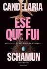 Ese Que Fui Candelaria Schamun Testimonio Uruguay Intersex — imagen 4