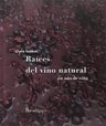 Raíces Del Vino Natural Sin Química Bodegas Tradicionales — imagen 3