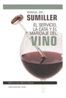 Manual Del Sumiller: El Servicio, La Cata Y El Maridaje Del Vino, De Martin-tejera, Maria-luisa., Vol. 1. Editorial Ediciones Del Azar En Español — imagen 1