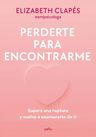 Libro Perderte Para Encontrarme - Crecimiento Interior — imagen 1