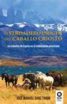 El Verdadero Origen Del Caballo Criollo: Los Caballos De España En La Colonización Americana, De Sanz Timon, Jose Manuel. 1, Vol. 1. Editorial Kolima, Tapa Blanda, Edición 1 En Español, 0 — imagen 2