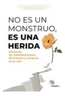 No Es Un Monstruo Es Una Herida Trauma Emocional Libro — imagen 1