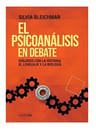 El Psicoanálisis En Debate: Reflexiones Contemporáneas — imagen 1