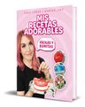 Libro Mis Recetas Adorables [ Sara Conde ] Original, De Sara De. Editorial Espasa, Tapa Blanda En Español, 2024 — imagen 1