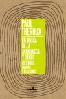 En Busca De La Ayahuasca Y Otros Desvíos, De Theroux, Paul. Serie Ensayo Editorial Almadía, Tapa Blanda En Español, 2019 — imagen 1