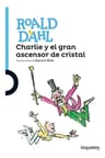 Charlie Y El Gran Ascensor De Cristal Roald Dahl — imagen 2