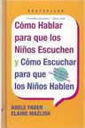 Como Hablar Para Que Los Ninos Escuchen Y Como Escuchar Par, De Adele Faber. Editorial Rayo, Tapa Blanda En Español, 2005 — imagen 2