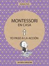 Libro ** Montessori En Casa. Yo Paso A La Accion, De Nathalie Petit, Vol. 1. Editorial Errata Naturae, Tapa Blanda (2023) — imagen 3