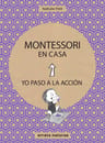 Libro ** Montessori En Casa . Yo Paso A La Accion, De Nathalie Petit, Vol. 1. Editorial Errata Naturae, Tapa Blanda (2023) — imagen 1