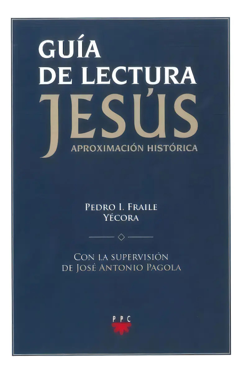 Guia De Lectura Jesus Aproximacion Historica, De Pedro I. Fraile. Editorial Ppc, Tapa Blanda, Edición 2013 En Español — imagen 2