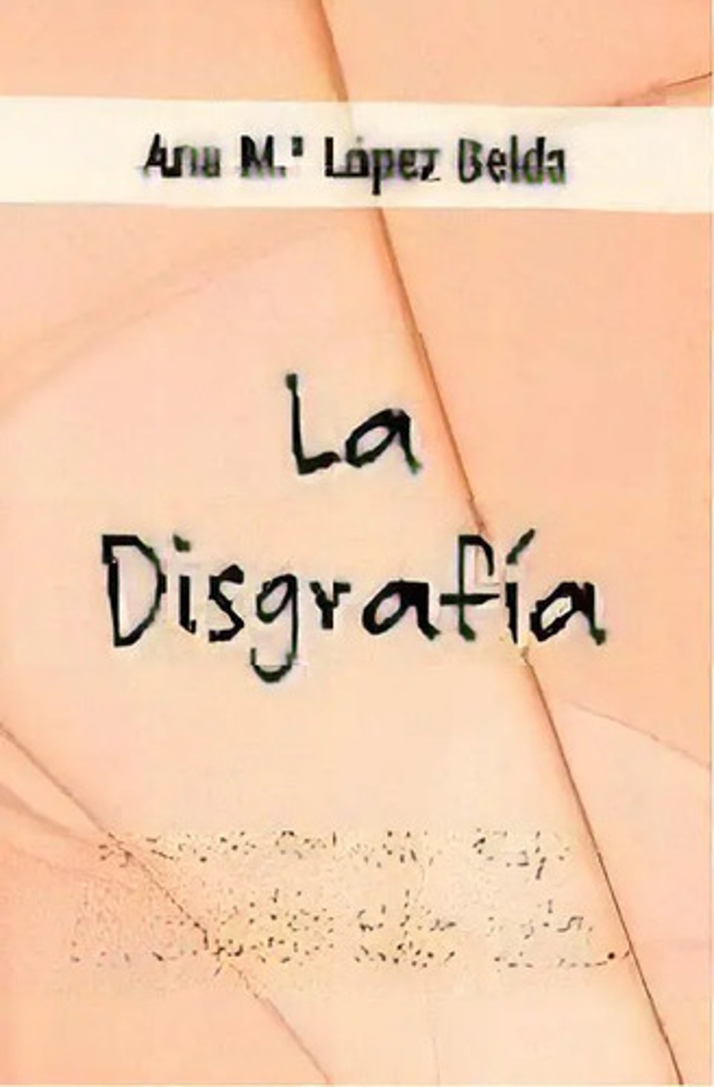 Libro La Disgrafía De López A. M. Tapa Blanda En Español — imagen 1