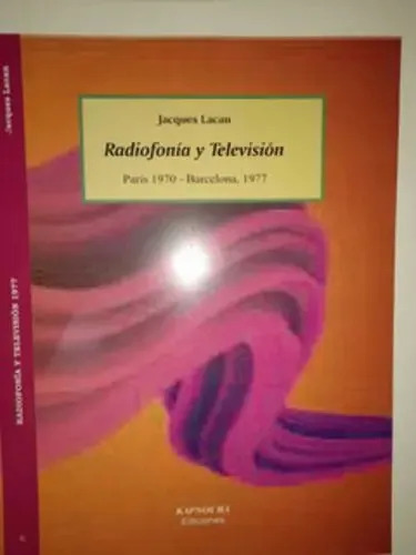 Psicoanalisis Radiofonia Y Television Jacques Lacan — imagen 2