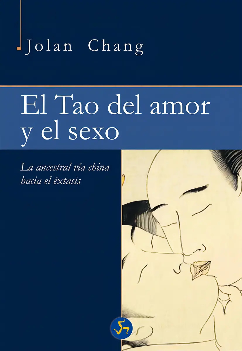 Libro El Tao Del Amor Y El Sexo - Jolan Chang — imagen 2