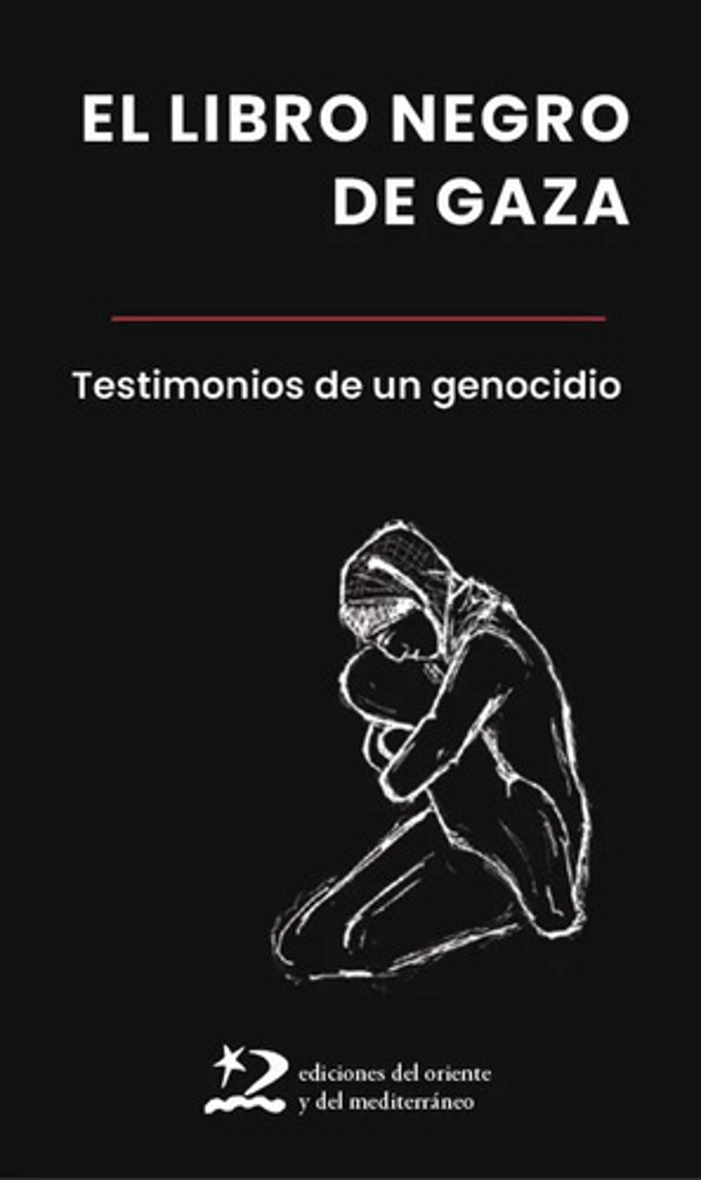 El Libro Negro De Gaza Testimonios De Un Genocidio — imagen 1