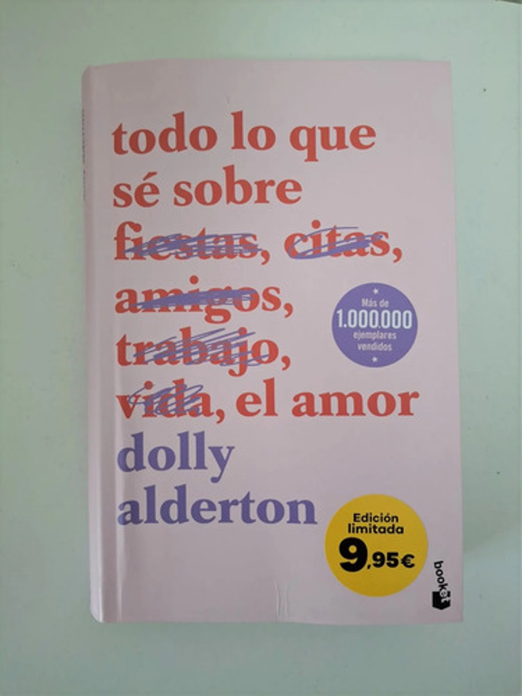 Todo Lo Que Sé Sobre El Amor - Dolly Alderton Con Detalles — imagen 1