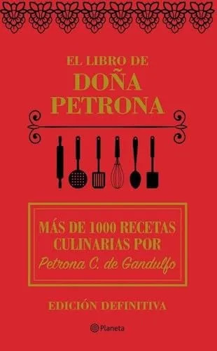 El Libro De Doña Petrona Edición Definitiva 1000 Recetas Coc — imagen 1