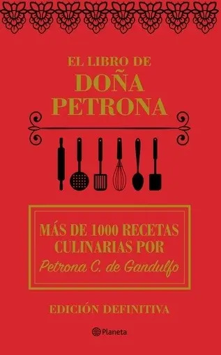 El Libro De Doña Petrona Edición Definitiva 1000 Recetas Coc — imagen 6