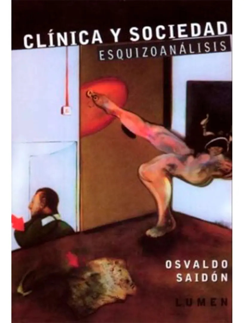 Libro - Clínica Y Sociedad. Esquizoanálisis - Osvaldo Saidón — imagen 3