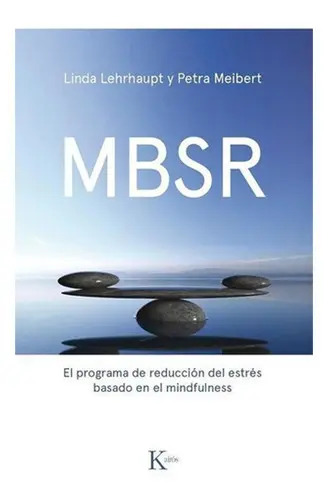 Mbsr. El Programa De Reduccion Del Estres, De Meibert, Petra. Editorial Kairos En Español — imagen 4