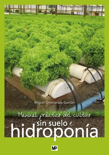 Manual Práctico Del Cultivo Sin Suelo E Hidroponía, De Urrestarazu Gavilan, Miguelá. Editorial Ediciones Mundi-prensa, Tapa Blanda En Español — imagen 3
