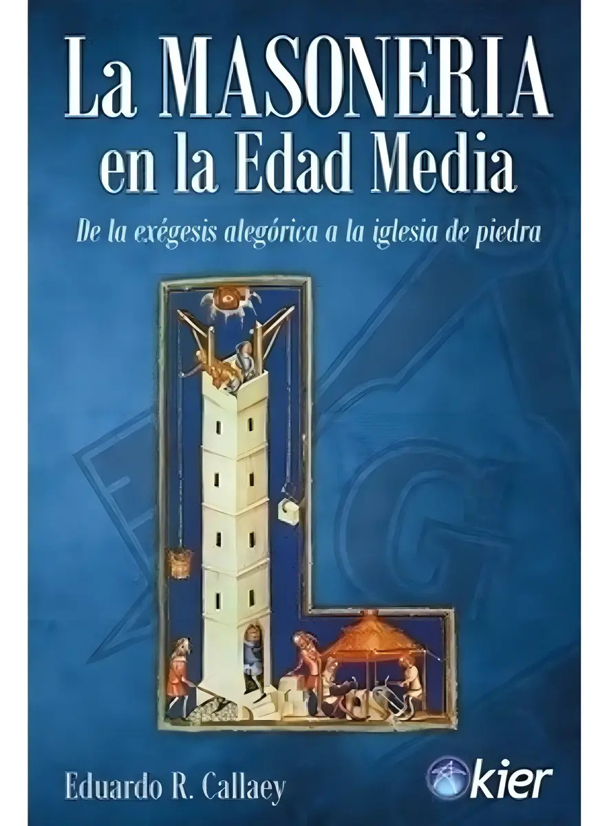 Libro La Masonería En La Edad Media - Eduardo R. Callaey — imagen 2
