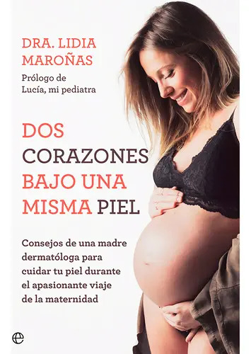 Dos Corazones Bajo Una Misma Piel, De Maroñas, Lidia. Editorial Esfera De Los Libros, Tapa Blanda En Español — imagen 1