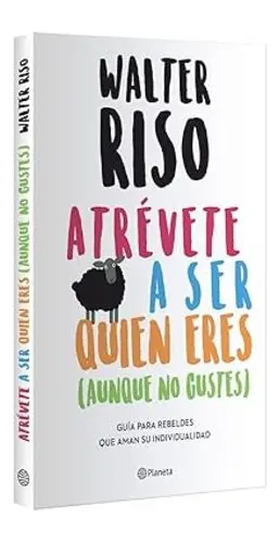Atrévete A Ser Quien Eres Walter Riso — imagen 3