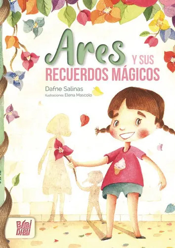 Ares Y Sus Recuerdos Mágicos, De Salinas, Dafne. Editorial Babidi-bú, Tapa Dura En Español — imagen 1
