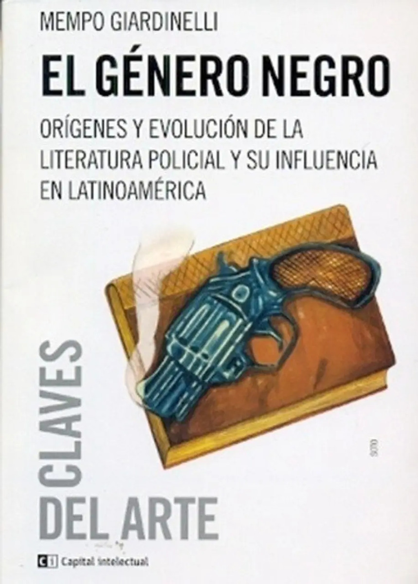 El Género Negro - Mempo Giardinelli - Literatura Policial — imagen 1