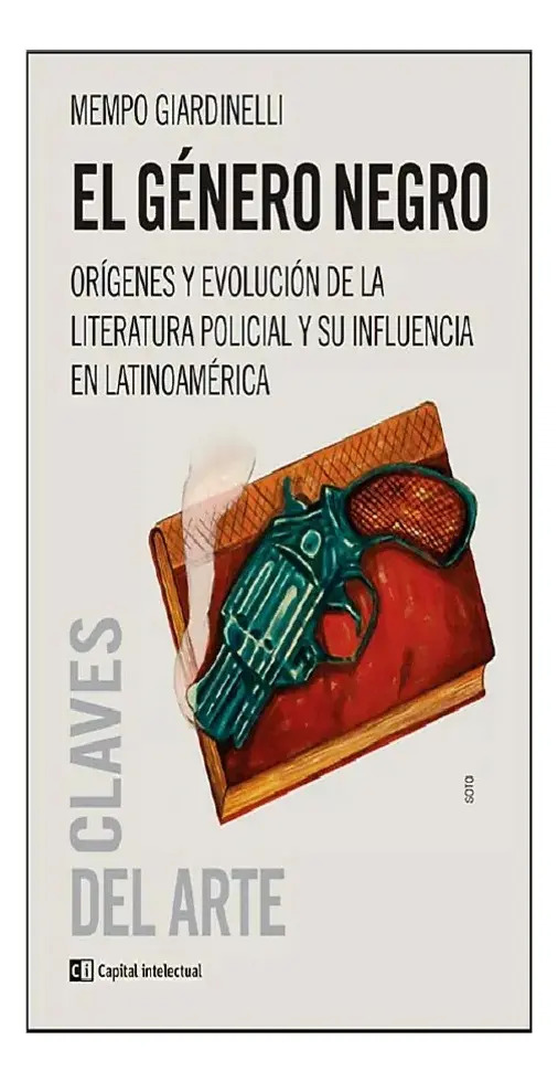 El Género Negro - Mempo Giardinelli - Literatura Policial — imagen 2