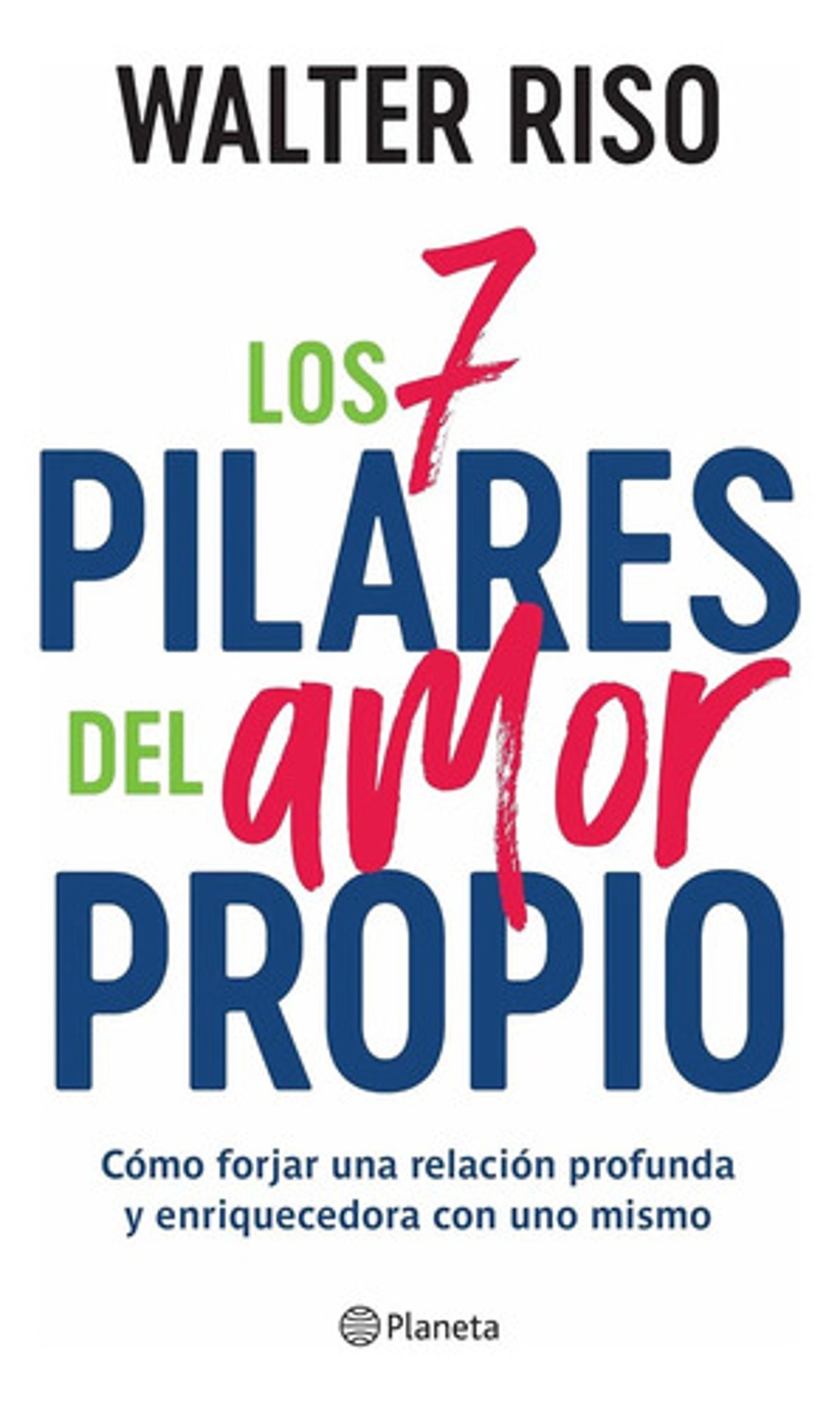 Los 7 Pilares Del Amor Propio Walter Riso Autoestima — imagen 1