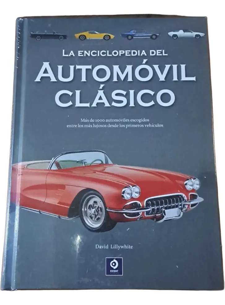 La Enciclopedia Del Automovil Clásico, De David Lillywhite. Editorial Edimat Libros, Tapa Dura En Español, 2024 — imagen 1