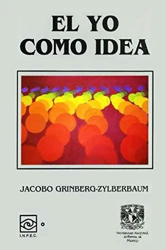 Libro: El Yo Como Idea - Grinberg Zylberbaum, Dr. Jacobo — imagen 1