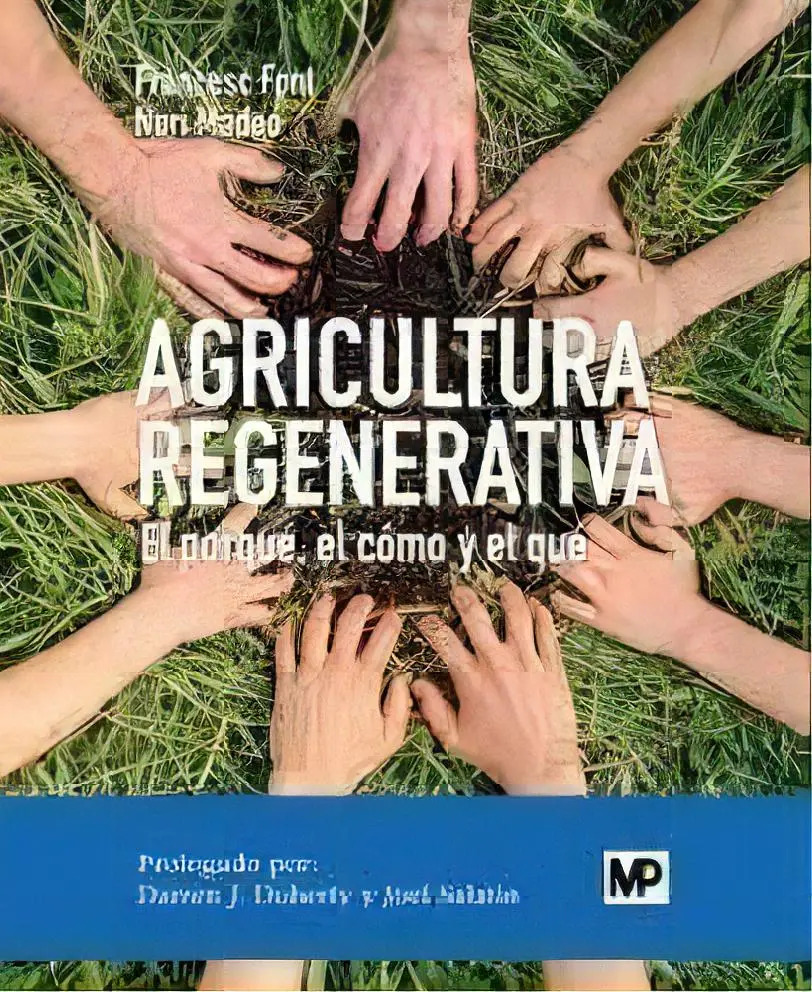 Agricultura Regenerativa: El Porqué, El Cómo Y El Qué, De Font Rovira, Francesc., Vol. 1. Editorial Ediciones Mundi-prensa, Tapa Blanda En Español — imagen 2