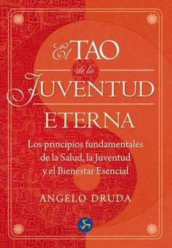 Libro - Tao De La Juventud Eterna, El - Angelo Druda — imagen 2