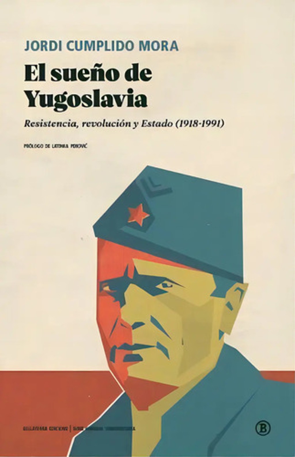 Sueãâo De Yugoslavia, El, De Jordi Cumplido Mora. Editorial Bellaterra, Ediciones En Español