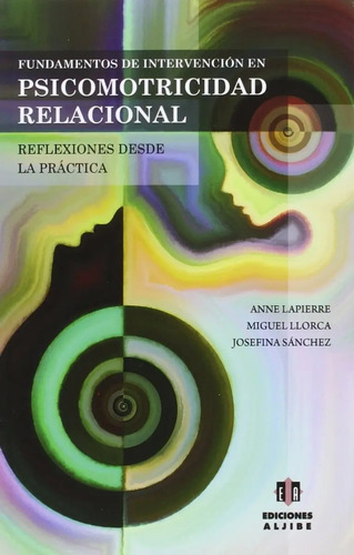 Fundamentos De Intervención En Psicomotricidad Relacional